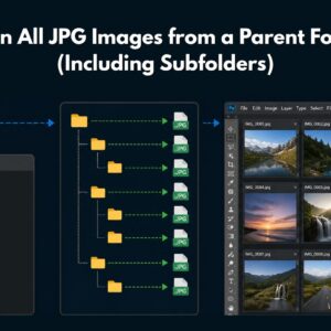 Open All JPG Images from Folders & Subfolders in Photoshop